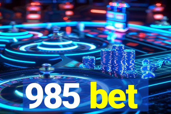 985 bet